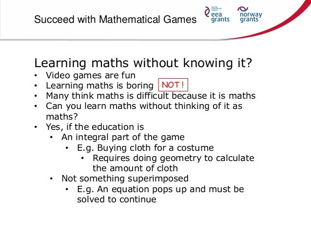 Succeed with mathematical games