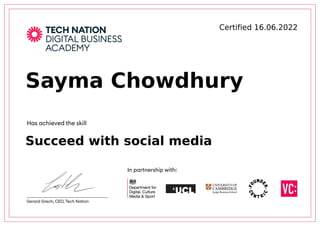 Certified	16.06.2022
Sayma	Chowdhury
Succeed	with	social	media
 