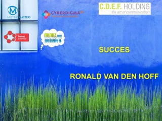SUCCES RONALD VAN DEN HOFF 