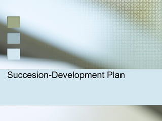 Succesion-Development Plan
 