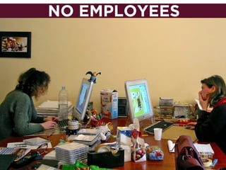 NO EMPLOYEES
 