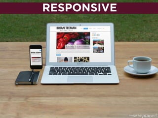 RESPONSIVE
 