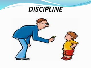 DISCIPLINE
 