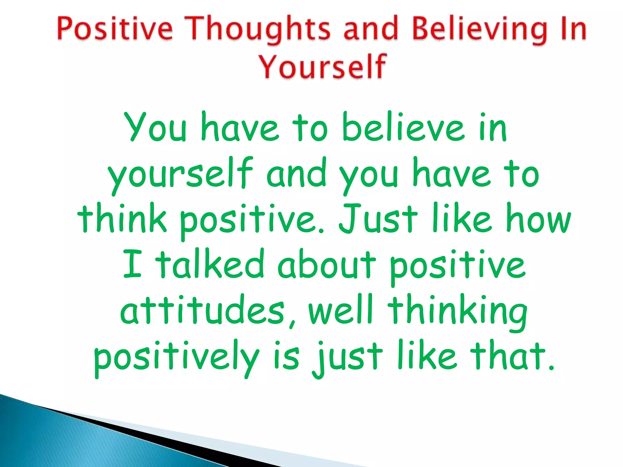Attitude determines if you are an optimist or pessimist. To succeed, you need to have a good attitude because you need to be optimistic about the success that you will have in your future.