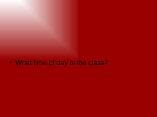 What time of day is the class?