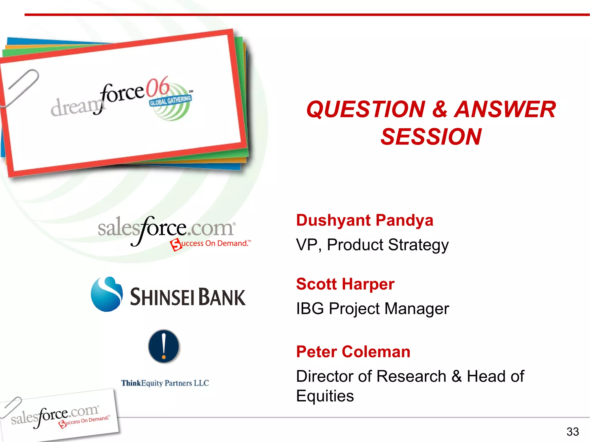 Dushyant Pandya VP, Product Strategy Scott Harper IBG Project Manager Peter Coleman Director of Research & Head of Equities QUESTION & ANSWER SESSION 