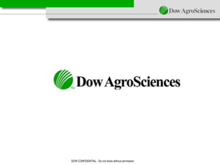 DOW CONFIDENTIAL - Do not share without permission
 