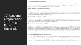 17 Reasons
Organization
al Change
Fails… or
Succeeds
8. Mobilized and engaged pivotal groups
Organizations that succeed ta...
