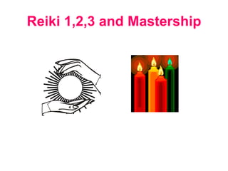 Reiki 1,2,3 and Mastership 