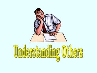 Understanding Others 
