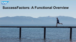 SuccessFactors: A Functional Overview
 