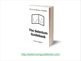 http://seleniumguidebook.com
 
