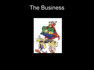 The Business 