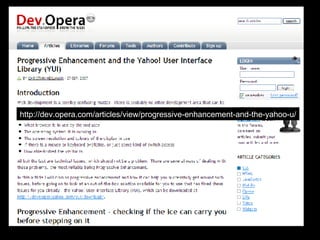 http://dev.opera.com/articles/view/progressive-enhancement-and-the-yahoo-u/ 