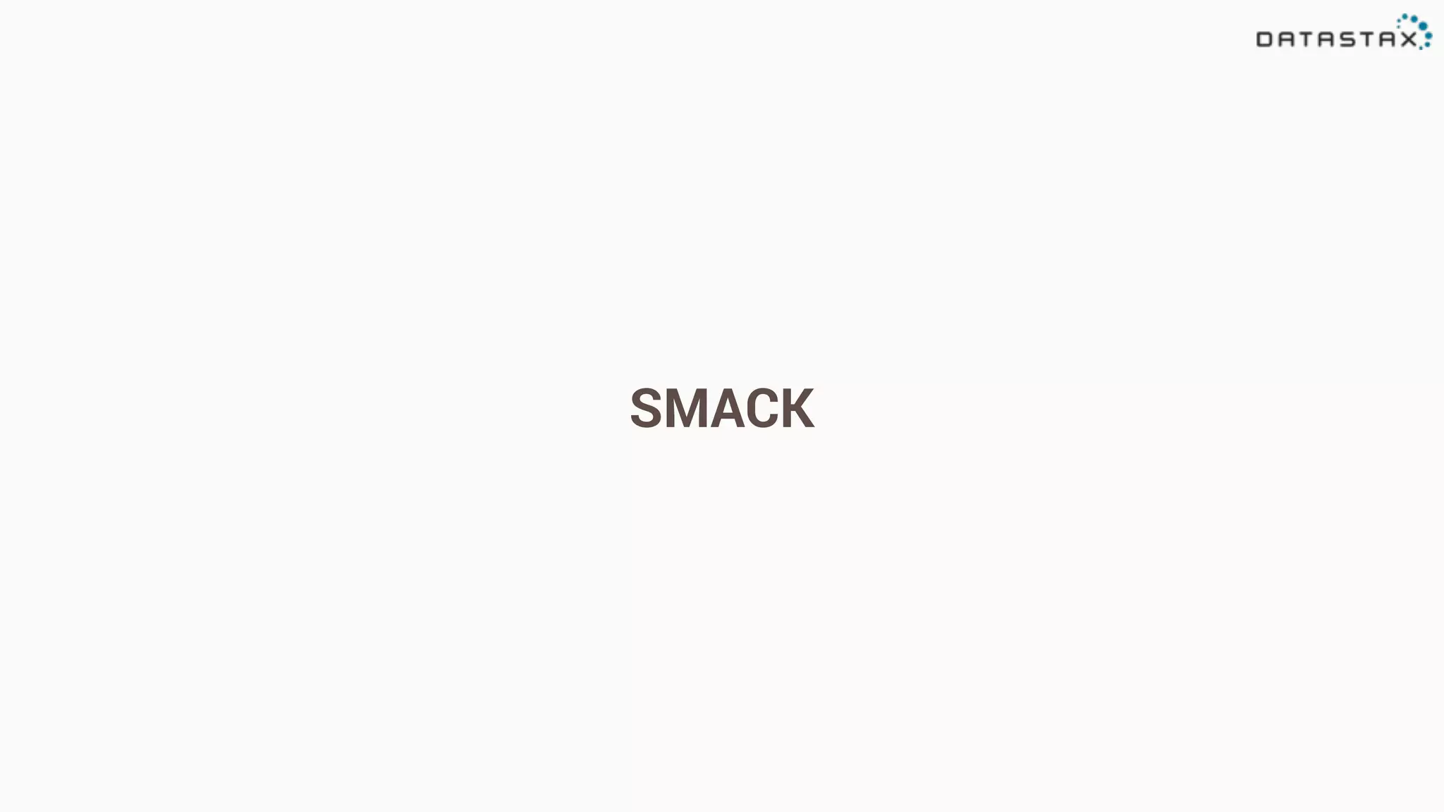 SMACK
 