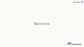 Cassandra
 