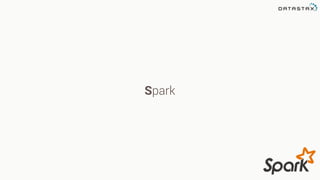 Spark
 