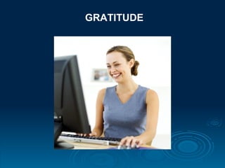 GRATITUDE
 