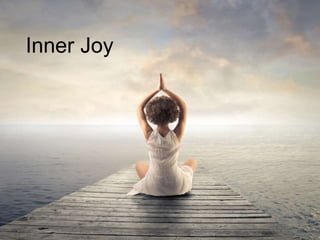 Inner Joy
 