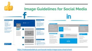 Image Guidelines for Social Media
https://makeawebsitehub.com/social-media-image-sizes-cheat-sheet/
 