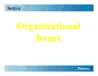 Organizational
   Issues
 