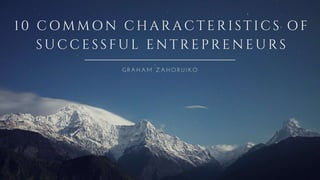 10 Common Characteristics Of Successful Entrepreneurs
