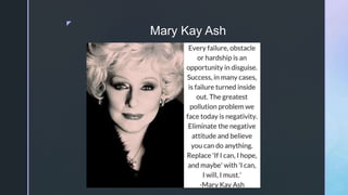 z
Mary Kay Ash
 