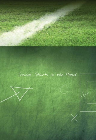 Soccer Starts in the Head
14_12_01_satz_Successful_german_soccer_tactics_ar.indd 11 04.12.14 12:09
 
