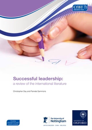 Christopher Day and Pamela Sammons
Successful leadership:
a review of the international literature
 