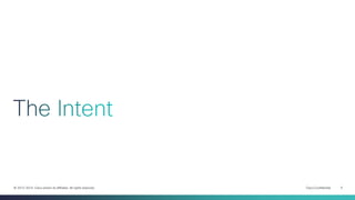 Cisco Confidential 5© 2013-2014 Cisco and/or its affiliates. All rights reserved.
 