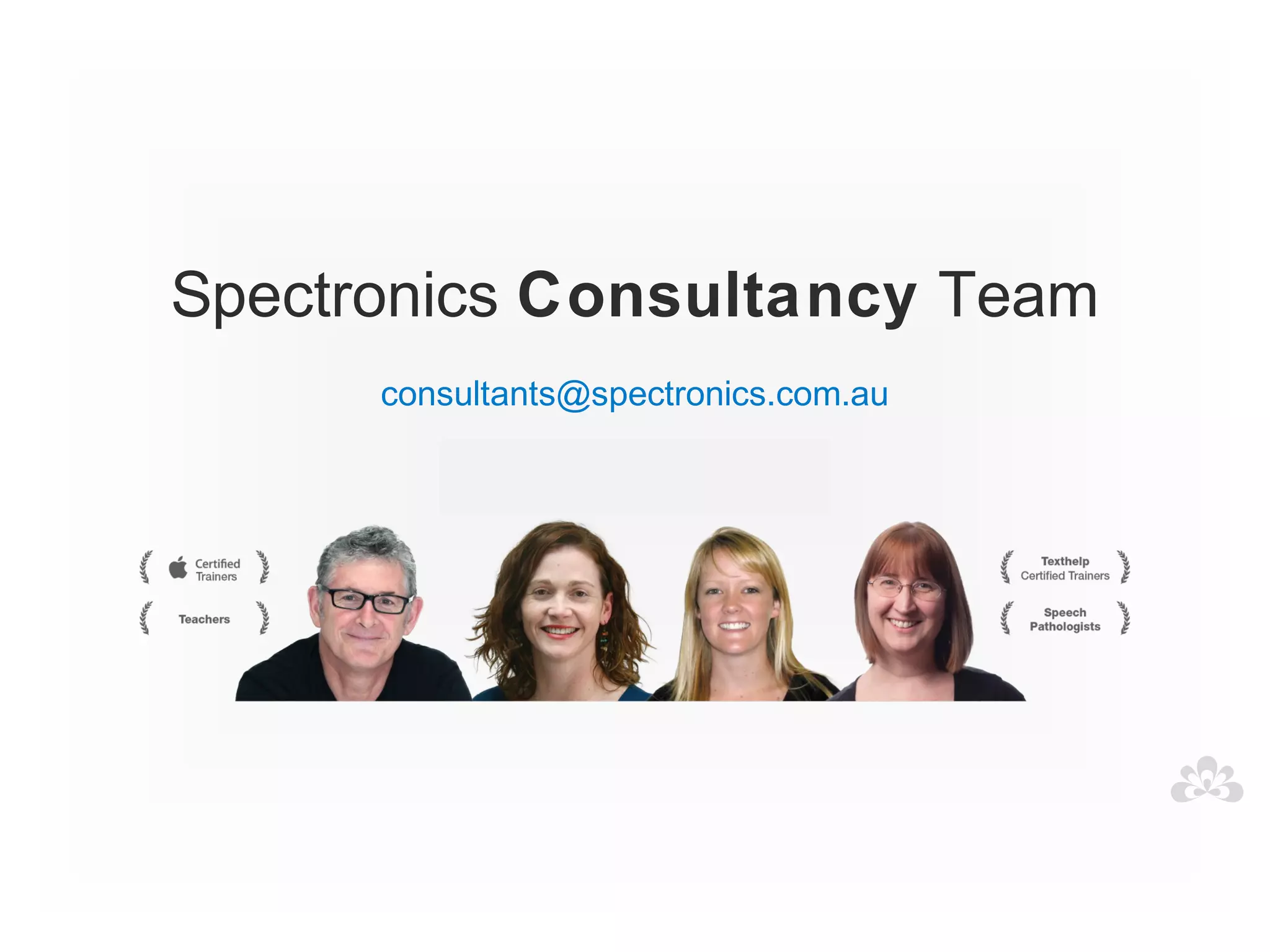 Spectronics Consultancy Team
      consultants@spectronics.com.au
 