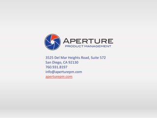 3525 Del Mar Heights Road, Suite 572
San Diego, CA 92130
760.931.8197
info@aperturepm.com
aperturepm.com
 