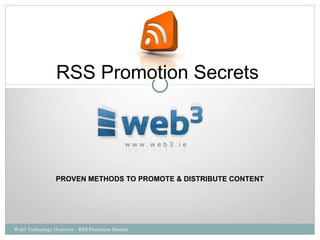 PROVEN METHODS TO PROMOTE & DISTRIBUTE CONTENT RSS Promotion Secrets  Web3 Technology Overview - RSS Promotion Module 