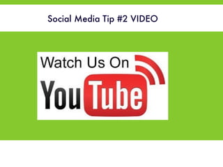 Social Media Tip #2 VIDEO 
! 
! 
! 
! 
F 
 