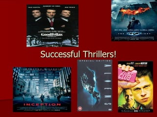 Successful Thrillers! 