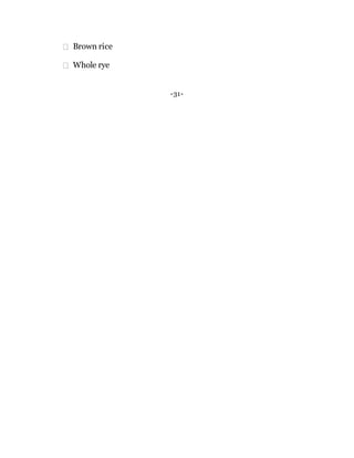 Brown rice
Whole rye
-31-
 