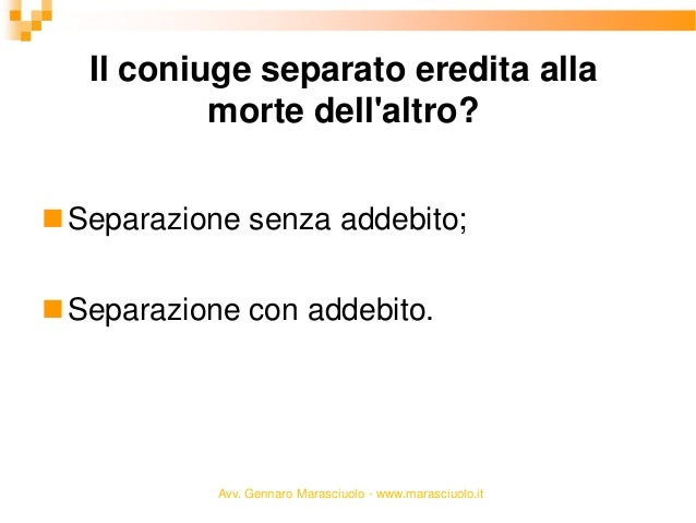 Successione del coniuge separato: eredità, casa coniugale e pensione … Morte coniuge successione casa