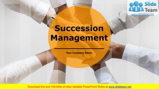 1
Succession
Management
Your Company Name
 