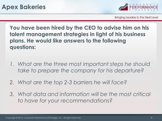 Apex Bakeries
You have been hired by the CEO to advise him on his
talent management strategies in light of his business
pl...