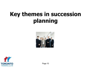 Page 10
Key themes in succession
planning
 