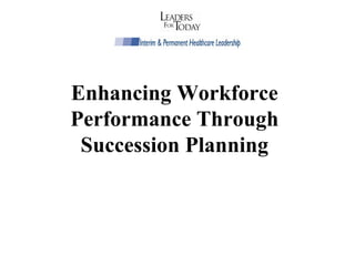Enhancing Workforce Performance Through Succession Planning 