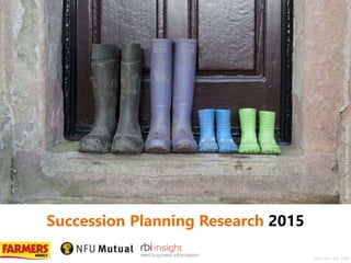 April 2015 Ref: 5909
Image:FLPA/RexFeatures/Shutterstock
Succession Planning Research 2015
 