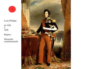 3 
Louis-Philippe 
de 1830 
à 
1848 
Régime : 
Monarchie 
constitutionnelle 
 