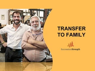TRANSFER
TO FAMILY
 