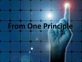 From One Principle