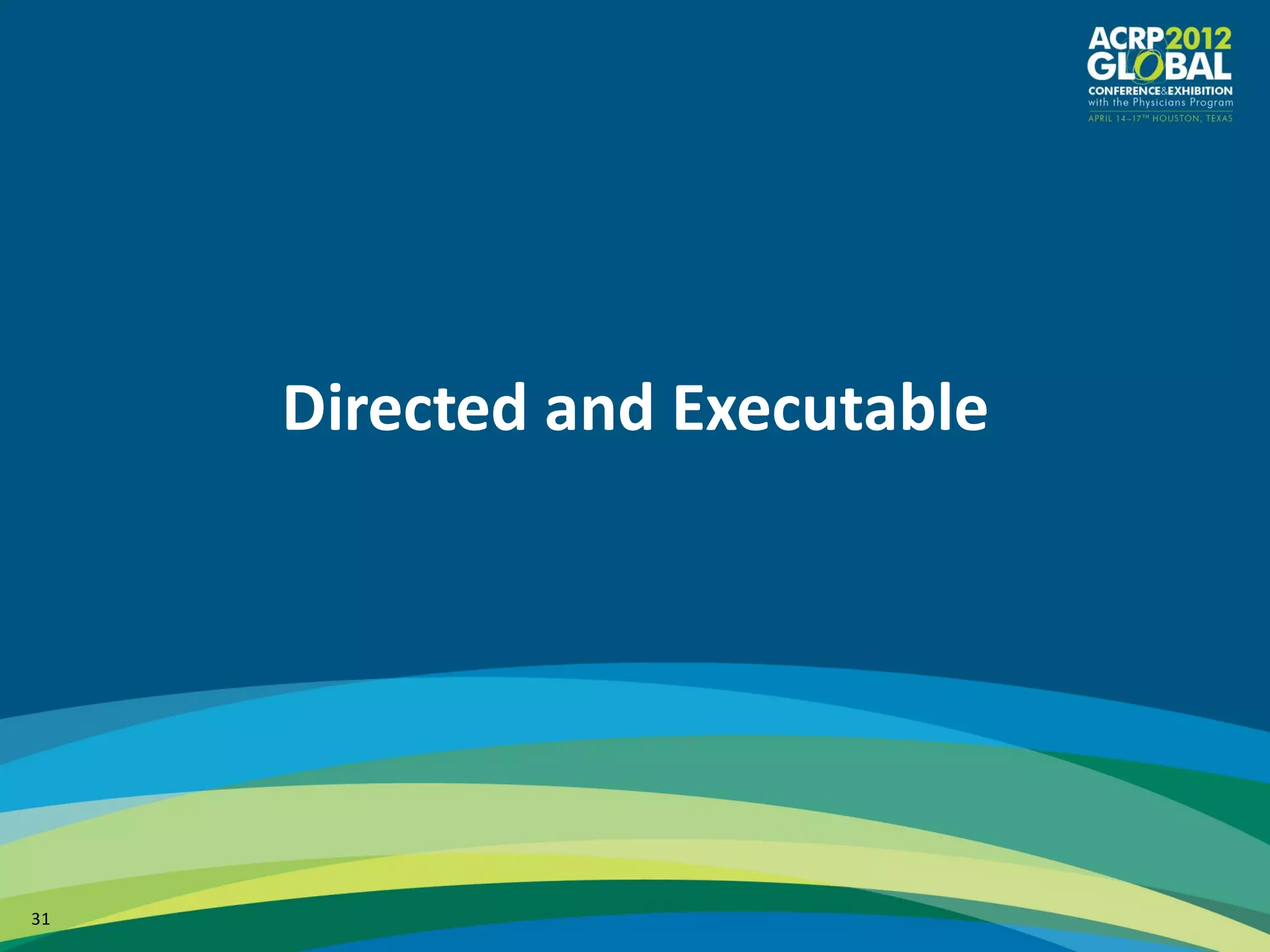 Directed and Executable




31
 