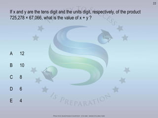 Practice Questions Courtesy: ets gre - www.ets.org/gre
22
A 12
B 10
C 8
D 6
 