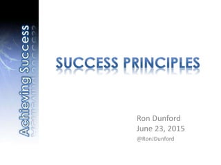 Ron Dunford
June 23, 2015
@RonJDunford
 