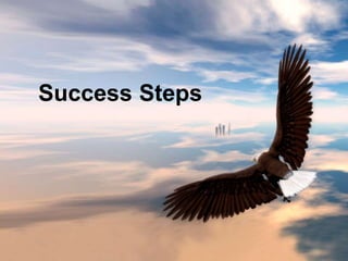 Success Steps
 