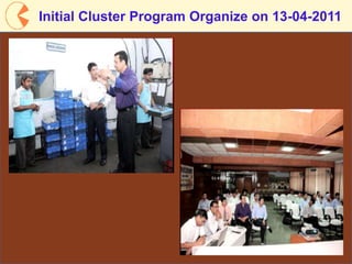 16
Initial Cluster Program Organize on 13-04-2011
 